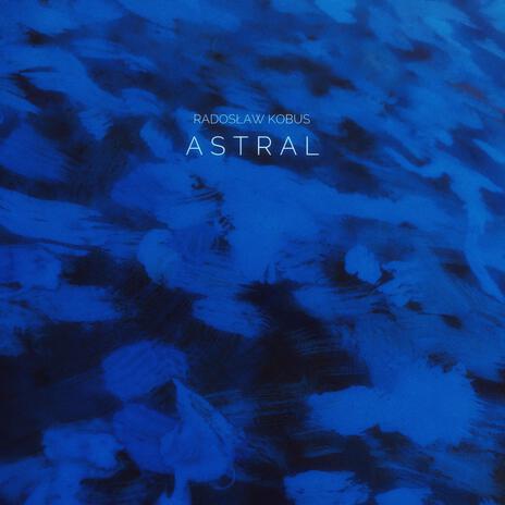 Astral | Boomplay Music