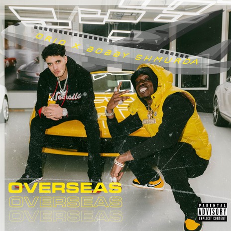 OVERSEAS ft. Bobby Shmurda | Boomplay Music