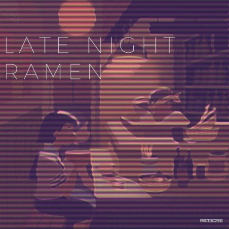 Late Night Ramen