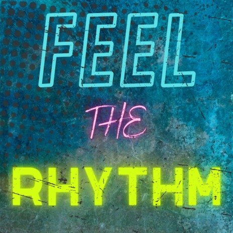 Feel The Rhythm (Extended Mix) | Boomplay Music