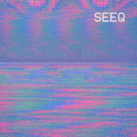 SEEQ | Boomplay Music