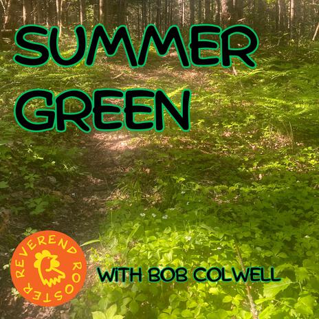 Summergreen ft. Bob Colwell