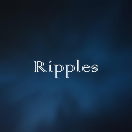 Ripples | Boomplay Music