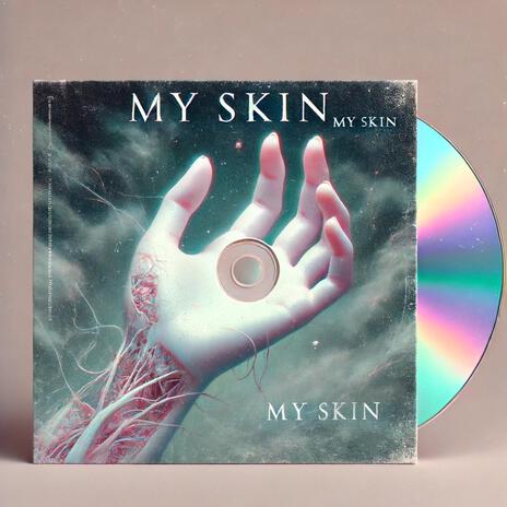 My Skin | Boomplay Music