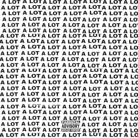 A Lot (feat. K-$ & Theauxcord) | Boomplay Music