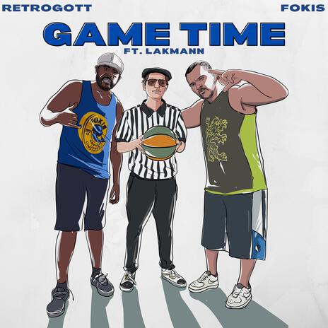 Game Time ft. Fokis & Lakmann | Boomplay Music