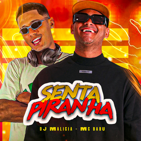 Senta Piranha ft. DJ Malicia | Boomplay Music