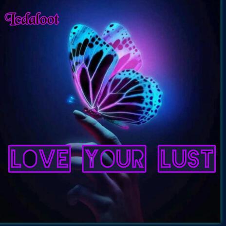 Love your lust