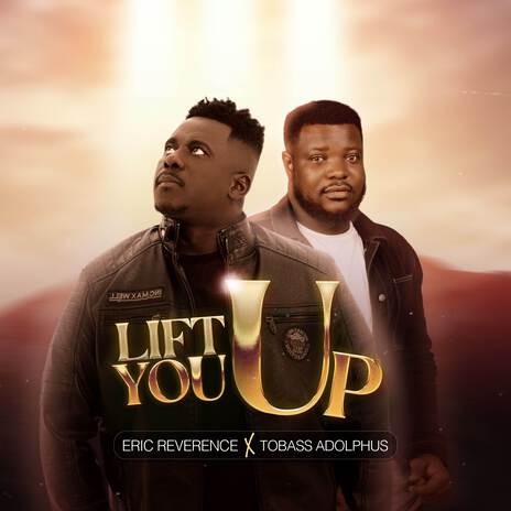 Lift You Up ft. Tobass Adolphus | Boomplay Music
