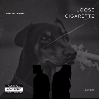 Loose Cigarette lyrics | Boomplay Music