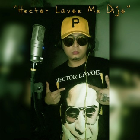 Hector Lavoe Me Dijo