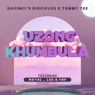 Uzong'Khumbula (feat. Royal_Lee & YBF)