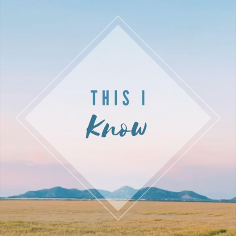 This I Know | Boomplay Music