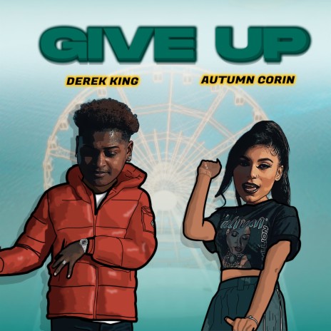 Give Up ft. Derek King | Boomplay Music