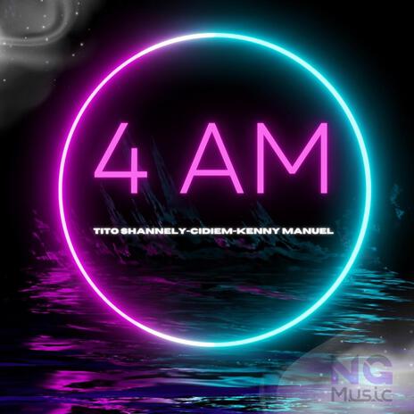 4 AM ft. CIDIEM & Kenny Manuel | Boomplay Music