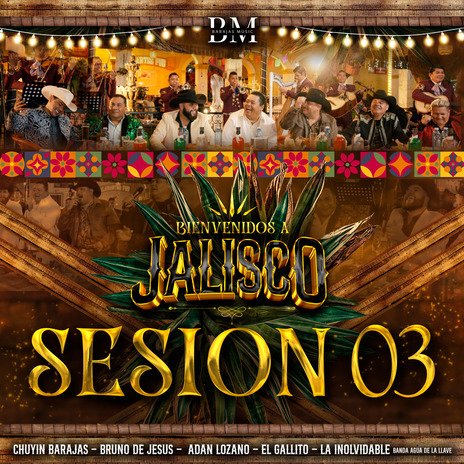 Sesion 03 (En Vivo) ft. Bruno De Jesus, Adán Lozano, El Gallito Y Los Originales De La Banda & La Inolvidable Banda Agua De La Llave | Boomplay Music