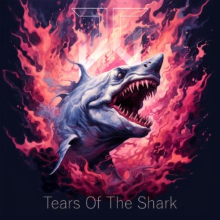 Tears Of The Shark