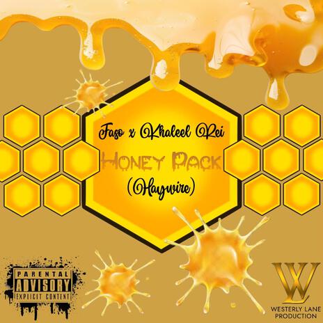 Honey Pack (Haywire) ft. Khaleel Rei | Boomplay Music