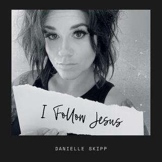 I Follow Jesus lyrics | Boomplay Music