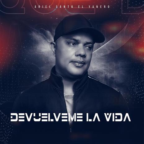 Devuelveme La Vida | Boomplay Music