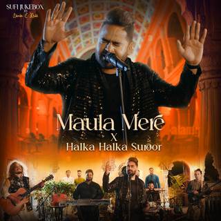 Maula Mere X Halka Halka Surror (Sufi Jukebox (Cover Version))