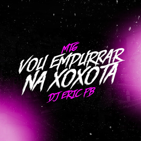 MTG Vou Empurrar Na Xoxota | Boomplay Music