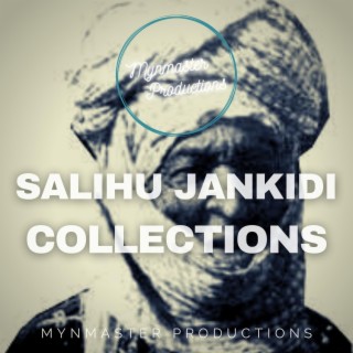 Salihu Jankidi Collections