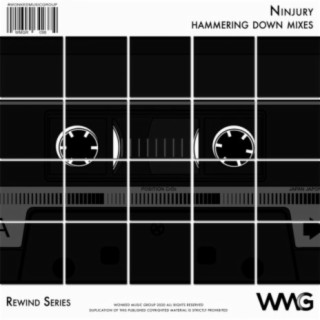 Rewind Series: Ninjury - Hammering Down Mixes