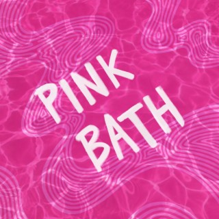 Pink Bath