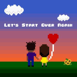 Let's Start Over Again lyrics | Boomplay Music