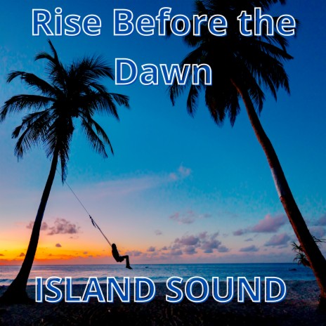 Rise Before the Dawn | Boomplay Music