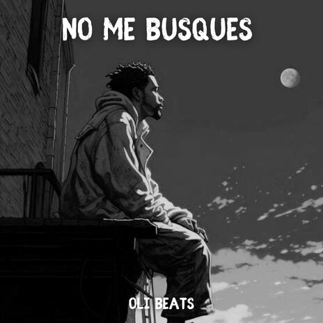 No me busques - Boom Bap Beat | Boomplay Music