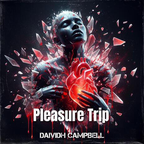Pleasure Trip ft. Daividh Campbell | Boomplay Music