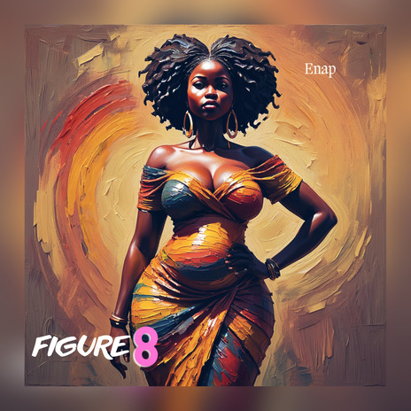 Figure 8 ft. Gsix Dikeh | Boomplay Music