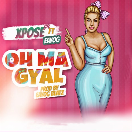 Oh ma gyal ft. Eayog | Boomplay Music