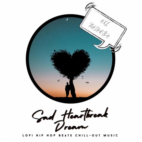 Sad Heartbreak Dream (Lofi Hip Hop Beats Chill-out Music Instrumental)