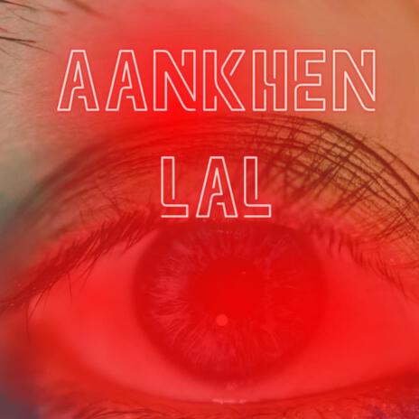 Aankhen Lal ft. Kalyugi Raja, Hayden chhaprauli wala & Joshi G | Boomplay Music