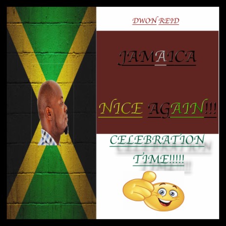 JAMAICA NICE AGAIN (CELEBRATION TIME) | Boomplay Music
