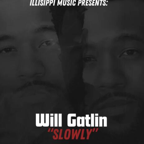 Slowly | Boomplay Music