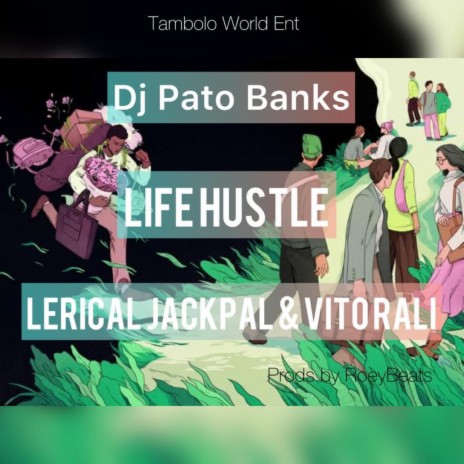 Life Hustle ft. Lerical Jackpal & Vito Rali | Boomplay Music