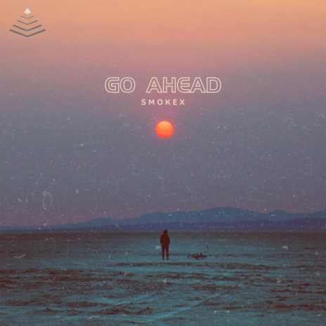 Go Ahead | Boomplay Music