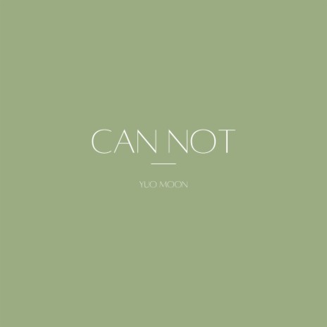 Can Not | Boomplay Music