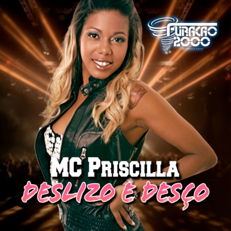 Deslizo e Desço ft. Mc Priscilla | Boomplay Music