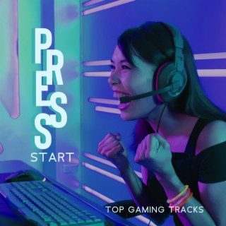PRESS START: Top Gaming Tracks | Chillout, LoFi, Hip-Hop, Electronic Music