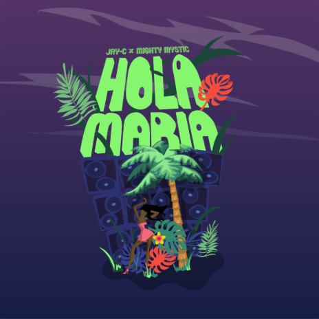 Hola Maria ft. Mighty Mystic | Boomplay Music