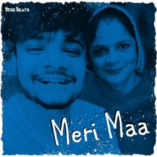 Meri Maa lyrics | Boomplay Music