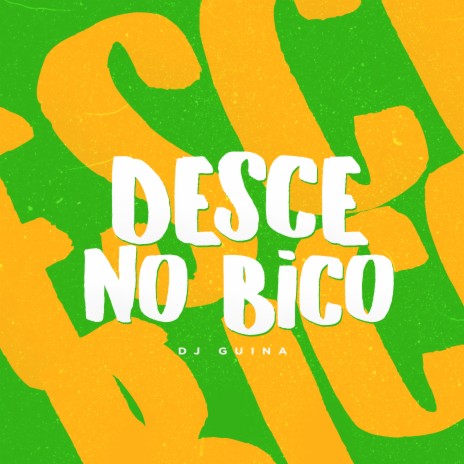 Desce no Bico ft. DJ Oliveira | Boomplay Music