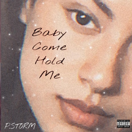 Baby Come Hold Me | Boomplay Music