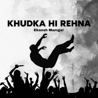 Khudka hi rehna lyrics | Boomplay Music