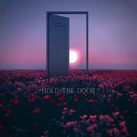 Hold The Door | Boomplay Music